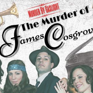 Murder by Gaslight: Murder of James Cosgrove